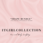 ITGIRLCOLLECTION - SHAPE BUNDLE