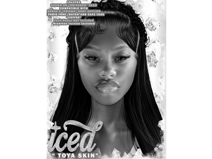 $ICED$- Toya Skin DEMOS