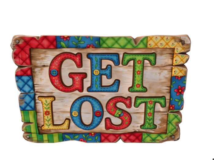 HB: Patchwork Get Lost Sign FuLL PERM