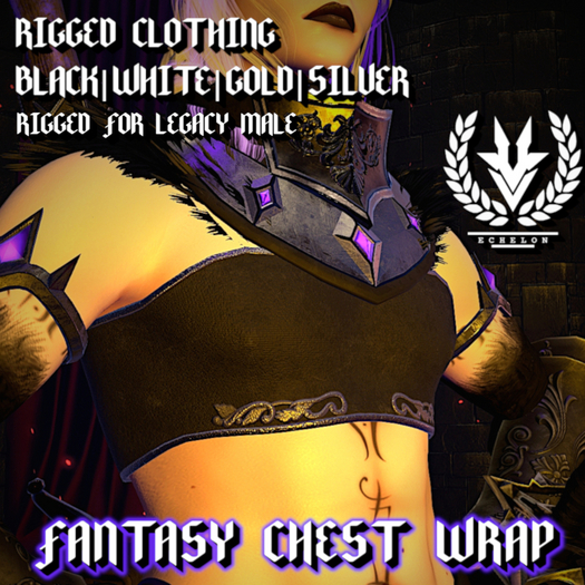 {Echelon} ~ Fantasy Chest Wrap