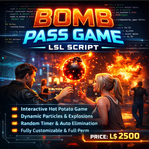 Second Life Bomb Pass Game LSL Script Full Perm | Interactive Multiplayer Hot Potato Game System with Particles & Sound