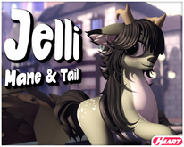 [HMART] Jelli Mane & Tail