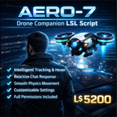 AERO-7 Drone Companion LSL Script – Smart AI Follower System with Reactive Chat, Hover Physics & Autonomous Tracking for