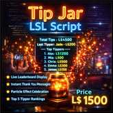 LSL Tip Jar Script for Second Life – Automated Tipping, Leaderboard, Particles & Instant Thank You Messages