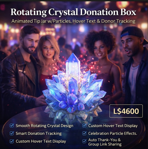Rotating Crystal Donation Box – Animated Tip Jar with Particles, Hover Text & Donor Tracking (Copy/Mod)