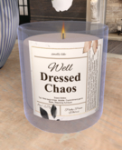 PPW - Candle Classy but Unhinged Well Dressed (ADD)