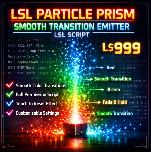 “LSL Particle Prism Smooth Transition Emitter – Full Permission Particle Script for Second Life”