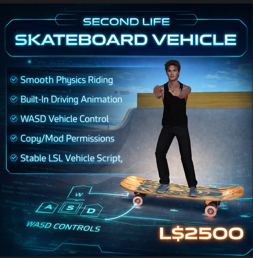 Skateboard Vehicle with Smooth Ride LSL Script | Copy/Mod | WASD Control | Animated Driving System
