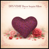 DFS VDAY Decor Sequin Pillow - ACTUAL ITEM