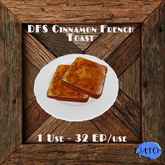 DFS Cinnamon French Toast  (32 EP)