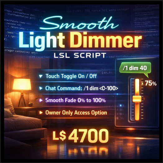 Smooth Light Dimmer LSL Script for Second Life – Touch Toggle, Chat Control, Smart Fade Lighting System- Full Permission