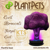 PlantPet Seed [Evil Broccoli *Royal Evil*] Limited ELITE Edition! ~Release Date: 10/15/2020~ 