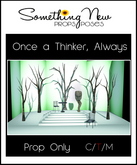 **SN~ Once a Thinker, Always Prop Only