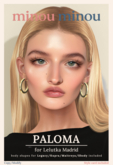 .minou minou. Paloma – Beautiful Female Shape (Lelutka Madrid EvoX | Legacy | Maitreya X | Kupra | Ebody)