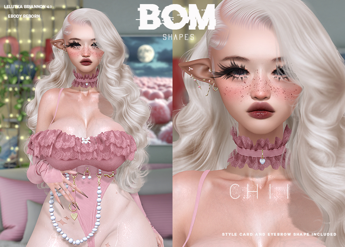 *BOM* - CHII Shape // BRIANNON