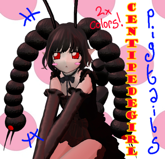 CENTIPEDEGIRL pigtails