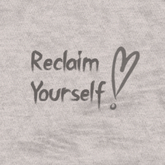 QT Reclaim Yourself!