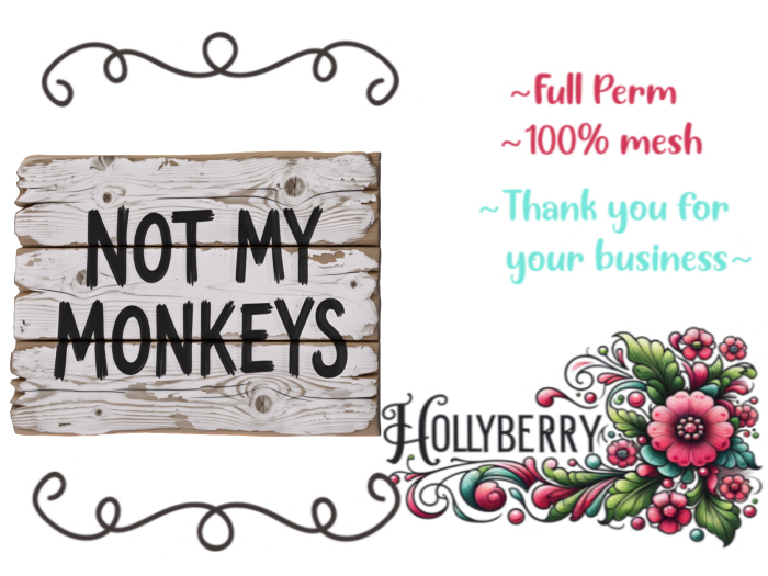 HB: Not My Monkeys Wood Sign FuLL PERM