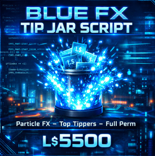Blue FX Tip Jar Script – Advanced LSL Donation System with 5-Second Blue Particle Effect | Full Permission | Created by 