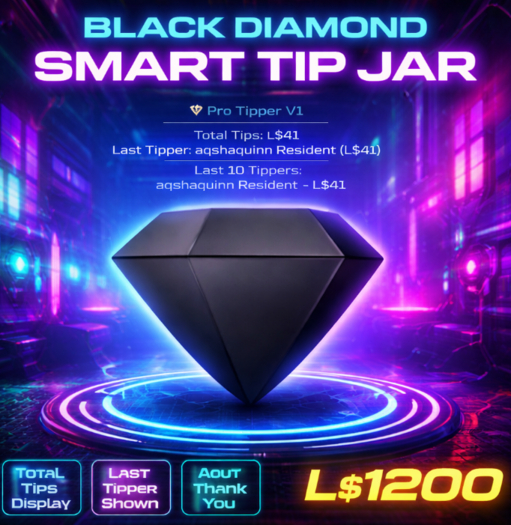 Black Diamond Smart Tip Jar – Hover Text Total Tips, Last Tip & Recent Tipper – Copy/Modify – Second Life Donation Syste