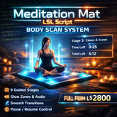 Full Perm LSL Meditation Mat Script – Timed Body Scan System with Audio, Glow Zones & Smooth Transitions