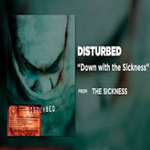 Disturbed - down with the sicknessC (ADD ME)