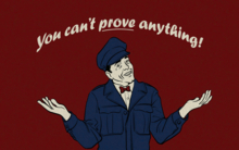 Cant Prove Anything Gesture