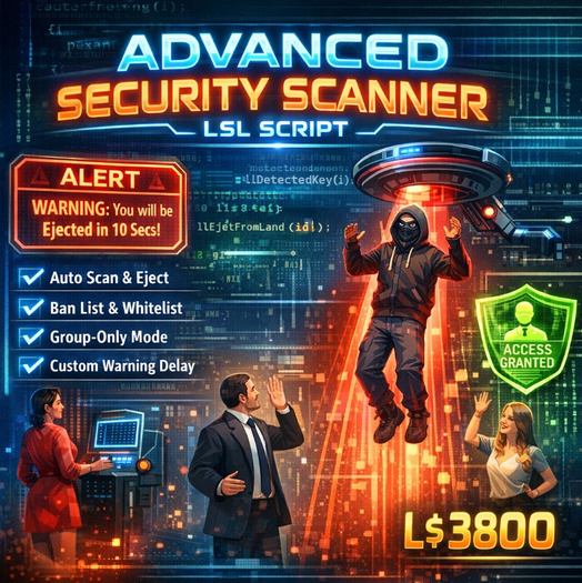 Advanced Security Scanner LSL Script (Full Perm) – Smart Auto Ban, Group Mode, Warning & Auto Eject System 