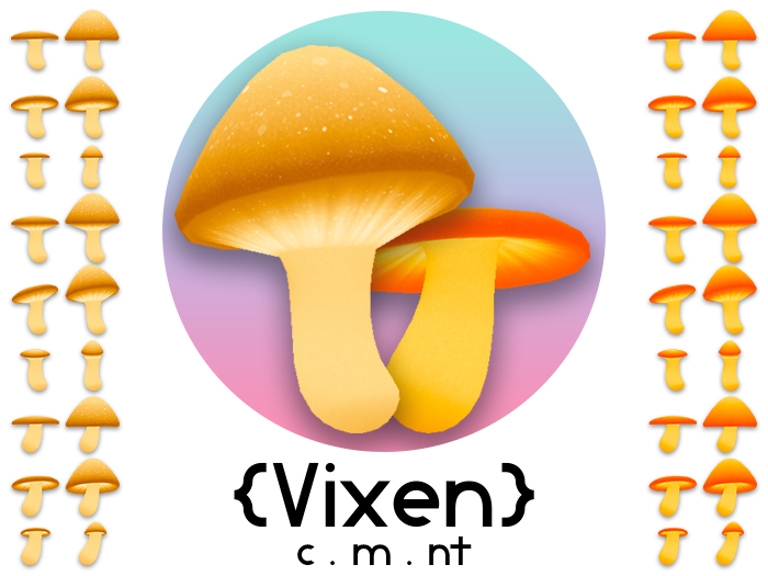 {Vixen} - Celestial Mushrooms - { #03 Sunflower }