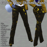 Golden Foxes shimmer Pants