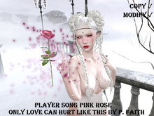 Player Song Pink Rose Only Love Can Hurt Like This by P. Faith