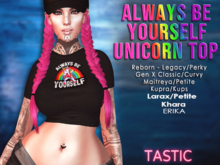 Tastic-Always Be Yourself Unicorn Top Erika Updated!