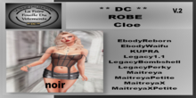 ** DC ** ROBE Cloe V.2 noir_"UNPACKER"