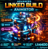 Advanced Linked Build Animator Script – Dynamic Rotate, Wave & Pulse Animation Engine for Linked Structures (Full Perm L
