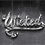 WICKED