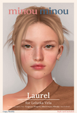 .minou minou. Laurel – Cute Realistic Female Shape (Lelutka Vela EvoX | Legacy | Maitreya X | Kupra | Ebody)