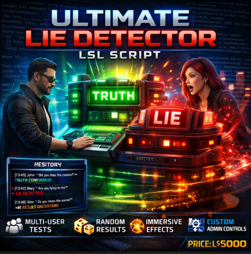 Ultimate Multi-User Lie Detector LSL Script for Second Life – Fully Customizable, Immersive Effects & Admin Controls