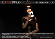 #LOVEBREAK 265 DARK ROYALTY 04