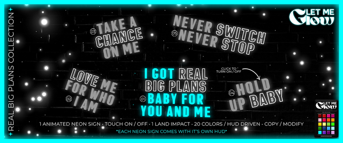 LET ME GLOW RBP 01 - REAL BIG PLANS NEON SIGN
