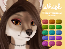 .{Whisk}. BoM Vixen Eyeshadow : FH Vulpine : Intense