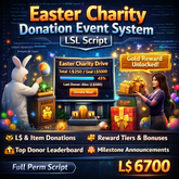 Easter Charity Donation Event System (LSL Script) – Full Perm | Auto Rewards, Leaderboard, Milestones