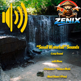*ZENIX* SoundDesign "Small Waterfall"