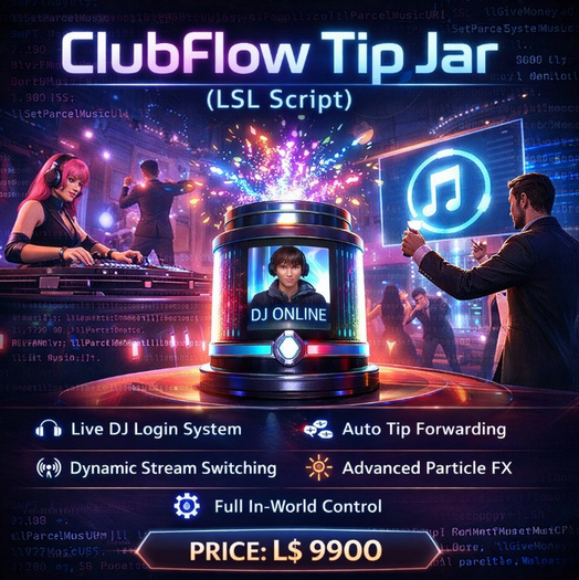 ClubFlow Tip Jar (LSL Script) – Advanced DJ Login System, Auto Stream Switching, Smart Tip Forwarding, Full Perm