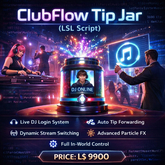 ClubFlow Tip Jar (LSL Script) – Advanced DJ Login System, Auto Stream Switching, Smart Tip Forwarding, Full Perm