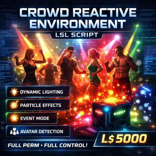 Crowd Reactive Environment System LSL Script (Full Perm) – Dynamic Lighting, Smart Particle Effects,Auto Crowd Detection
