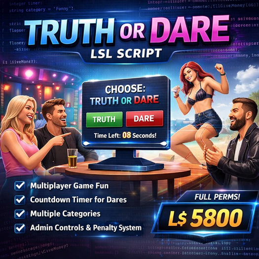 Truth or Dare LSL Script – Multiplayer Game System with Timer, Categories, Admin Controls & Full Perms
