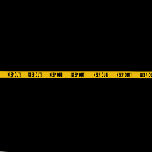 KEEP OUT TAPE