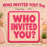 Who Invited You Rug