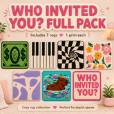 WHO INVITED YOU? Rug Full Pack