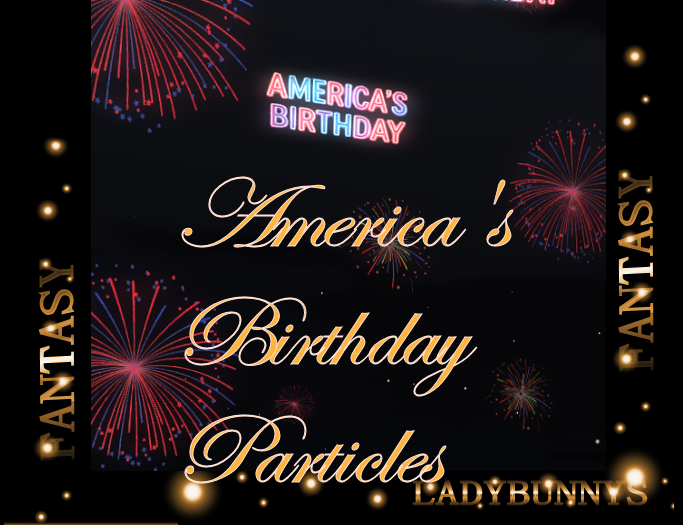 Bunny's Fireworks America's Birthday -Particles for 4th Of July=Independence Day particles